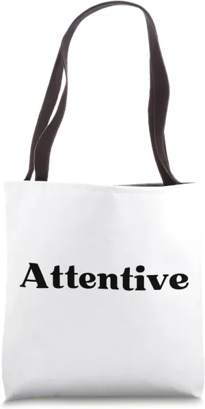 Attentive Tote Bag
