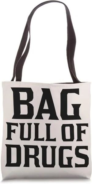 Bag Full Of Drugs | Sarcastic Medicine RX Medication Travel Tote Bag