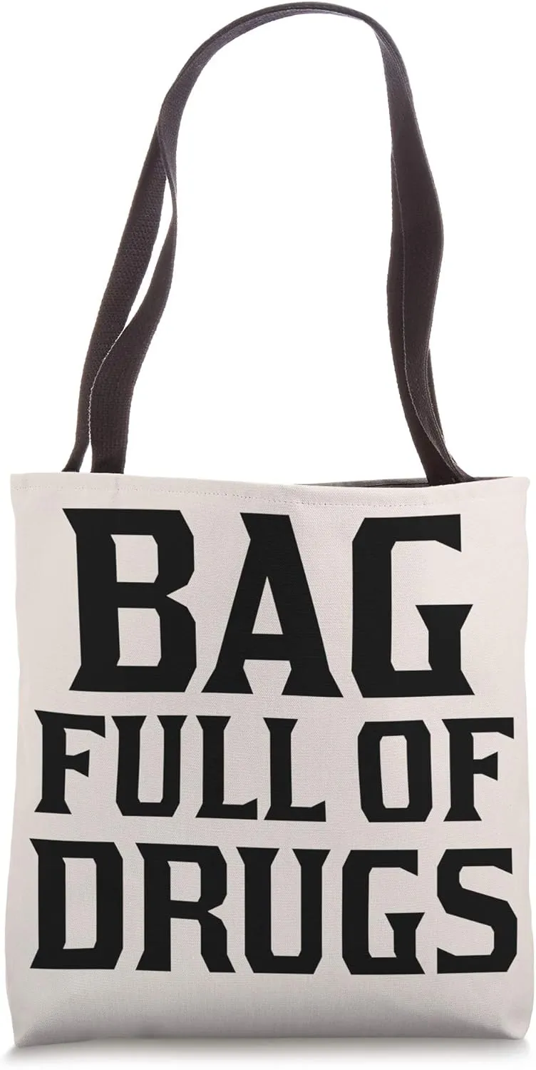 Bag Full Of Drugs | Sarcastic Medicine RX Medication Travel Tote Bag