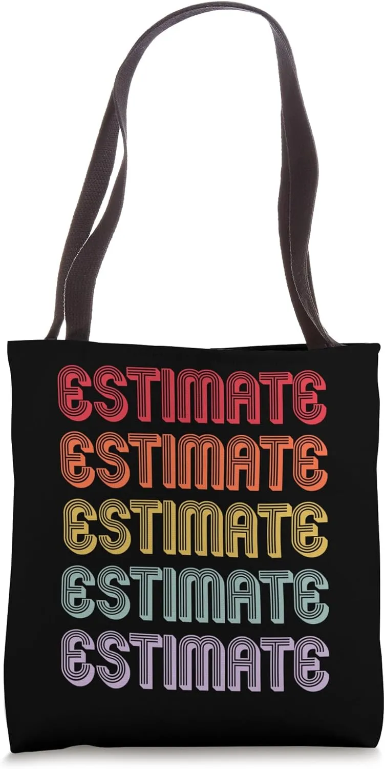 Estimate Tote Bag