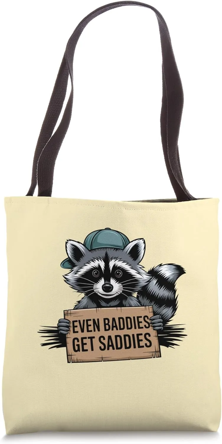 Even Baddies Get Saddies Raccoon Mental Health Depression Tote Bag