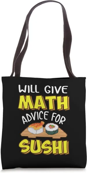 Funny Math Advise For Sushi | Cool Mathematics Teacher Gift Tote Bag