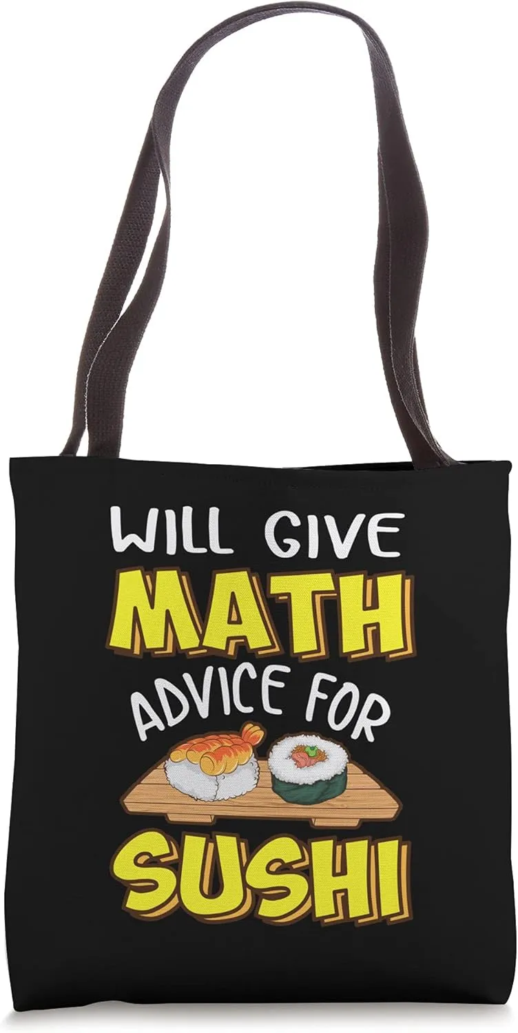 Funny Math Advise For Sushi | Cool Mathematics Teacher Gift Tote Bag