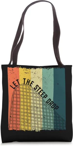 Funny Roller Coaster Let The Steep Drop Rollercoaster Kid Tote Bag