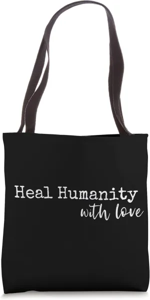 Heal Humanity w Love Tote Bag Tote Bag