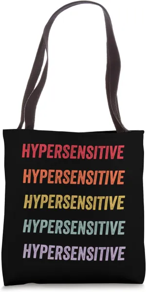 Hypersensitive Tote Bag