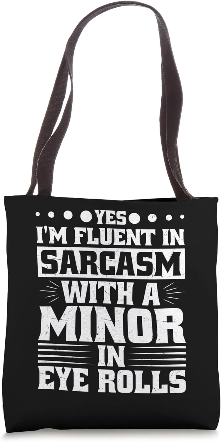I Speak Fluent Sarcasm Eye Rolls Funny Sarcastic Humor Joke Tote Bag