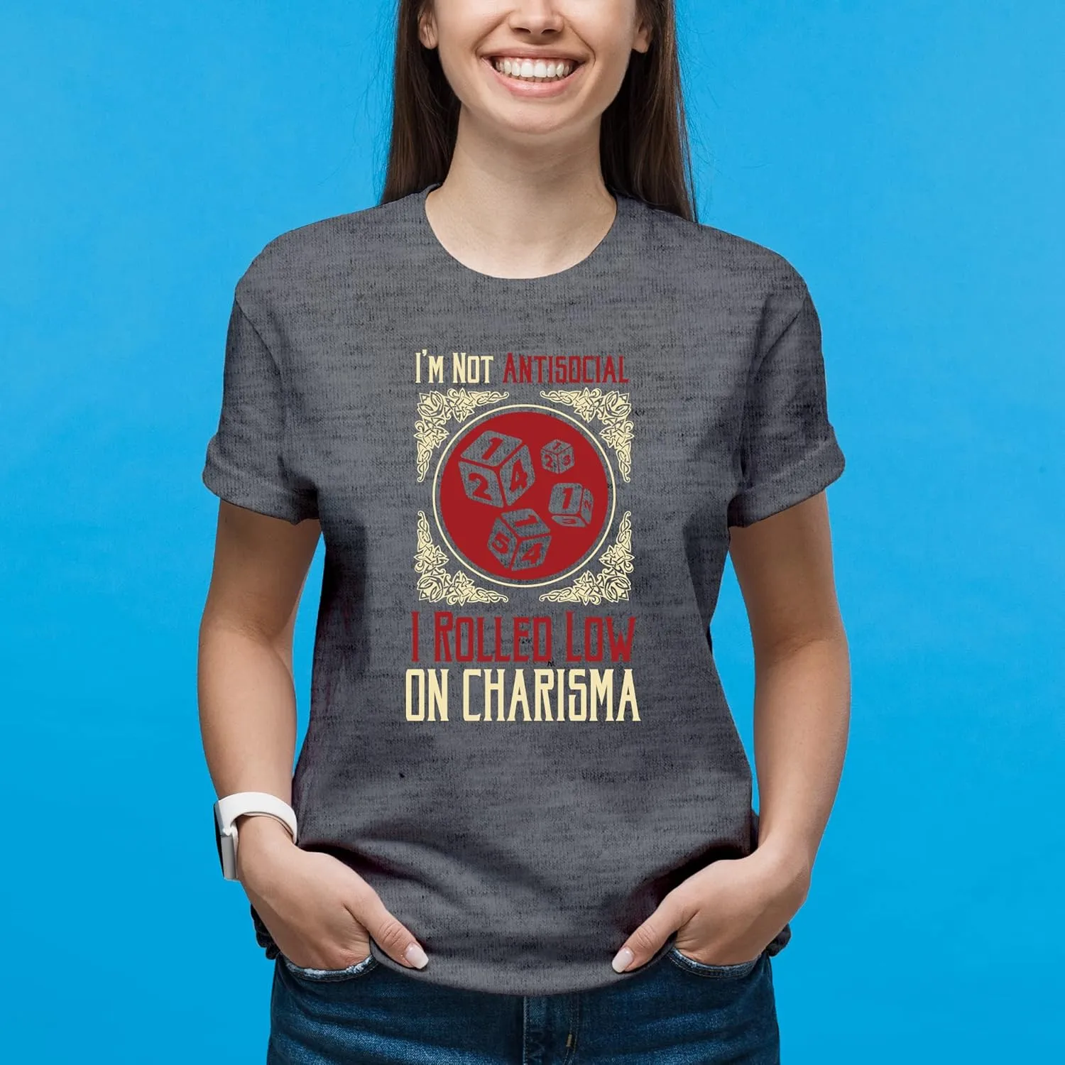 I'm Not Antisocial I Rolled Low on Charisma - RPG T Shirt