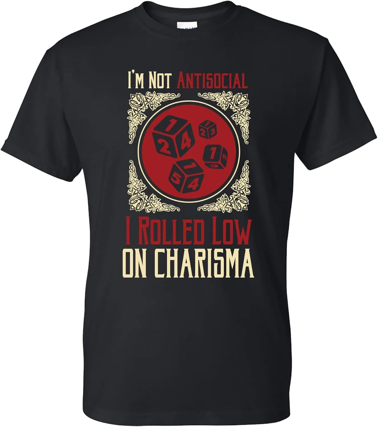 I'm Not Antisocial I Rolled Low on Charisma - RPG T Shirt