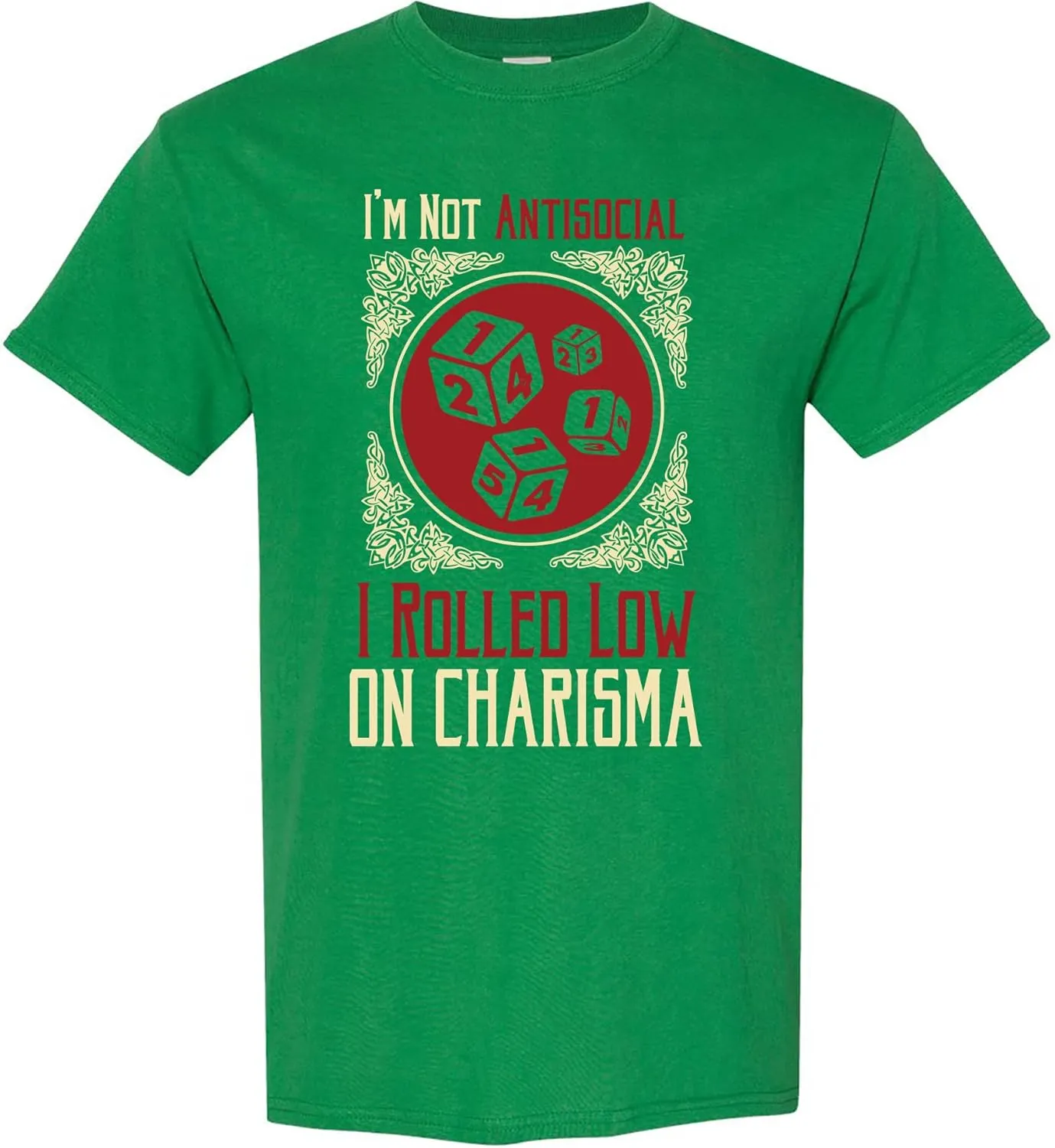 I'm Not Antisocial I Rolled Low on Charisma - RPG T Shirt