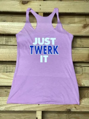Just Twerk It Tank
