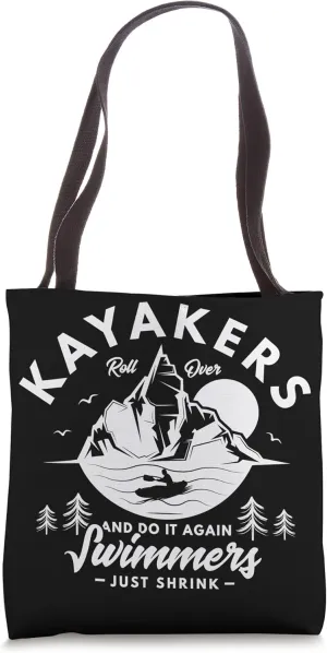 Kayakers roll over and do it again swimmers Kayak Canoeing Tote Bag