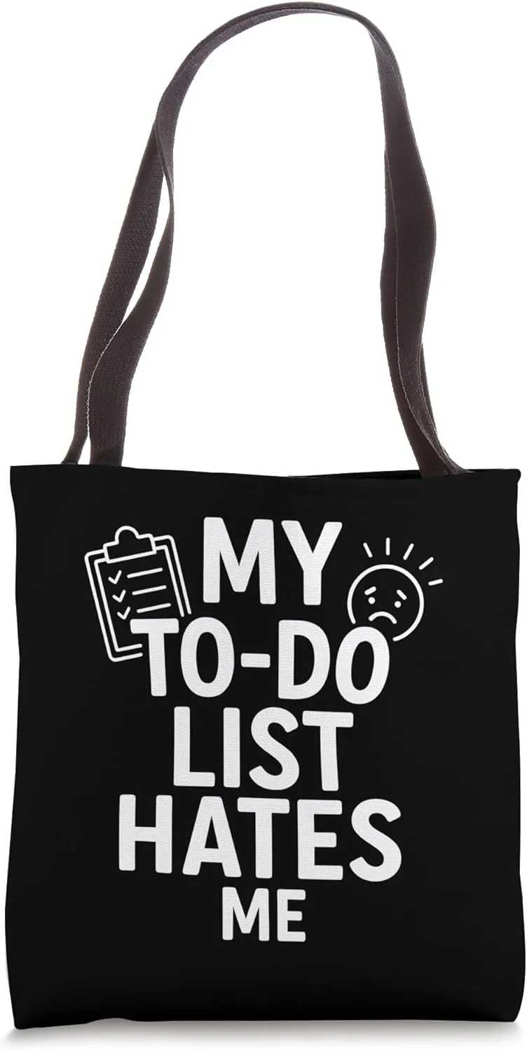 My To-Do List Hates Me Funny Productivity Quote Tote Bag
