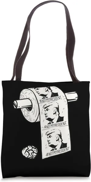 Not My President Anti Trump Election Toilet Paper Shortage Tote Bag