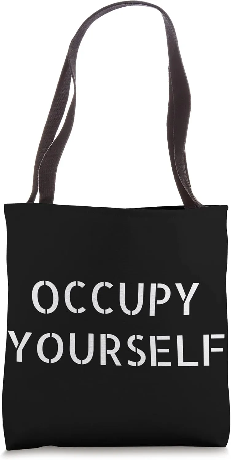 Occupy Yourself Tote Bag