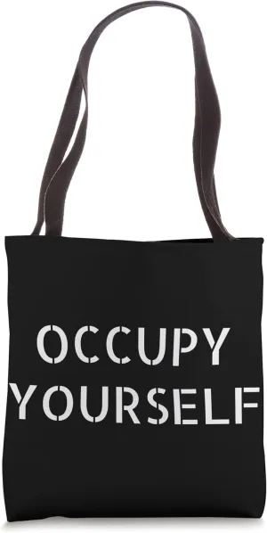 Occupy Yourself Tote Bag