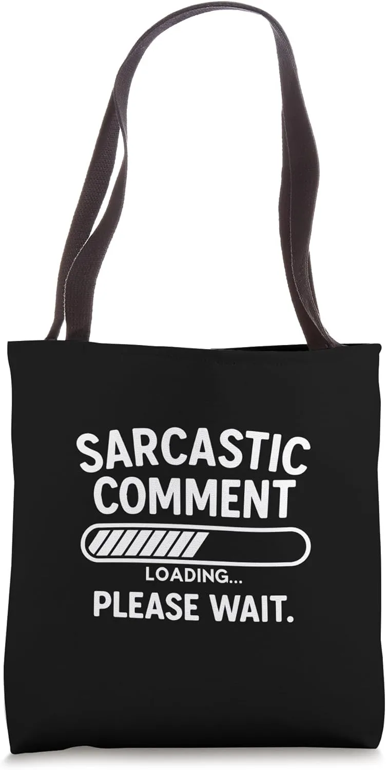 Sarcastic Comment Loading, Funny Introvert Anti-Social Humor Tote Bag