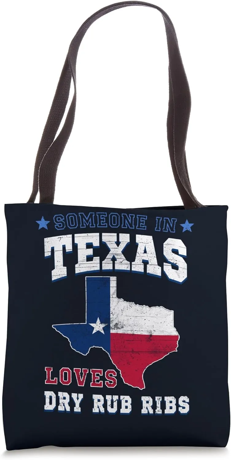 Someone In Texas Loves Dry Rub Ribs Proud Texas Flag Tote Bag