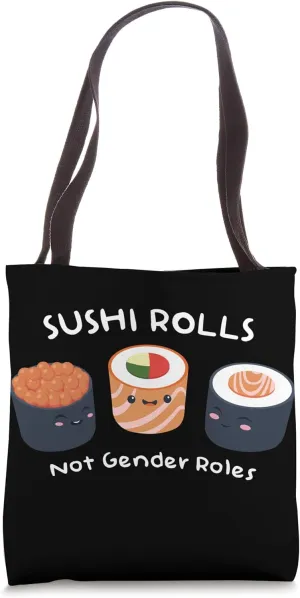 Sushi rolls instead of gender rolls against stereotypes Tote Bag