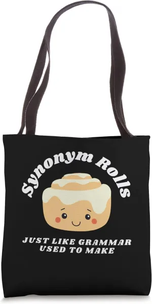 Synonym Rolls Just Like Grammar Used to Make - English Teach Tote Bag
