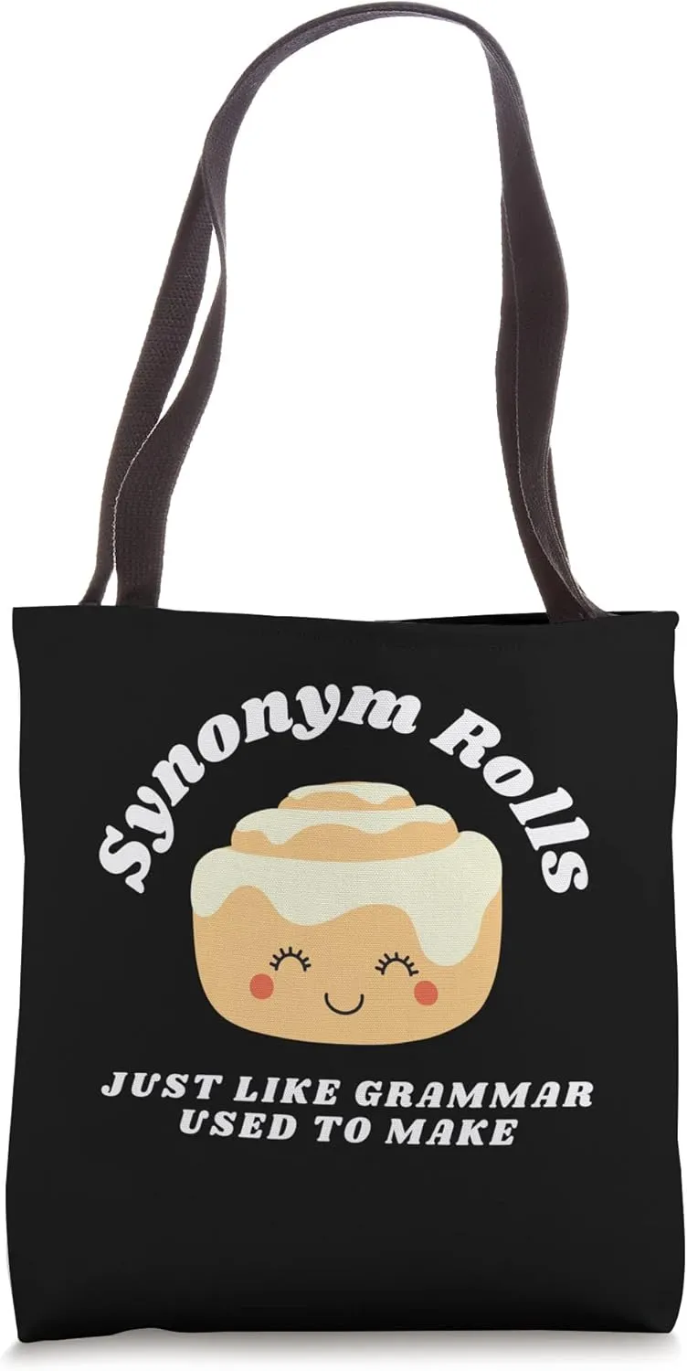Synonym Rolls Just Like Grammar Used to Make - English Teach Tote Bag