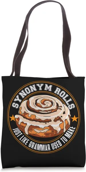 Synonym Rolls Just Like Grammar Used To Make Funny Pun Tote Bag
