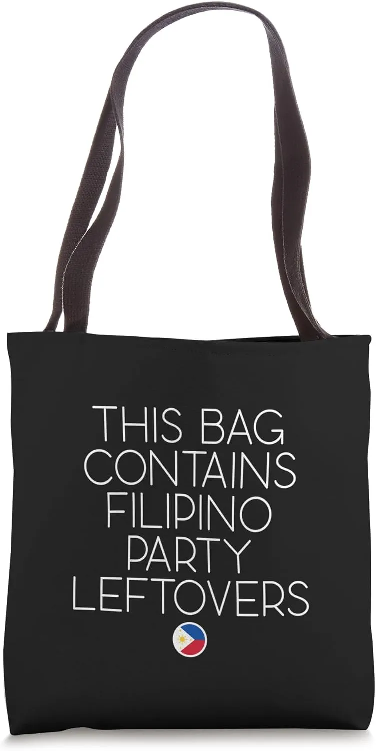 This Bag Contains Filipino Party Leftovers Tote Bag