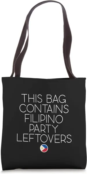 This Bag Contains Filipino Party Leftovers Tote Bag