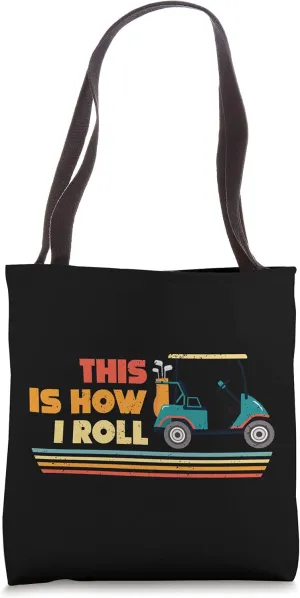 This Is How I Roll Vintage Golf Car Tote Bag