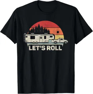 Vintage Retro Lets Roll Camping 5th Wheel Camper RV Vacation T-Shirt