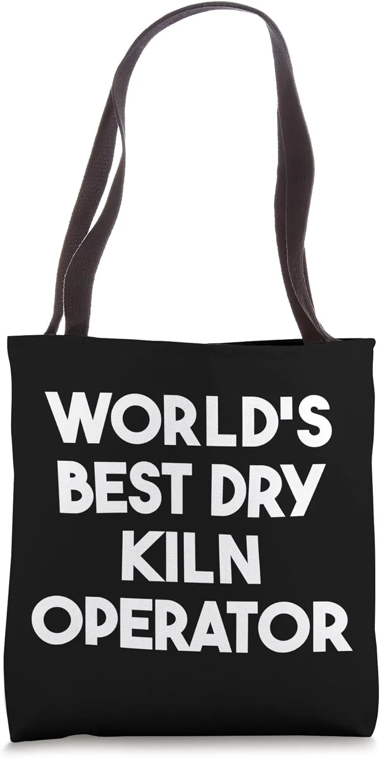 World's Best Dry Kiln Operator Tote Bag